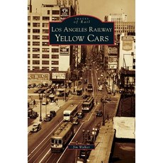 Los Angeles Railway Yellow Cars Hardcover, Arcadia Publishing Library Editions
