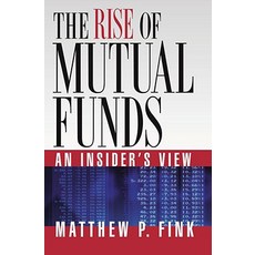 The Rise of Mutual Funds: An Insider's View Hardcover, Oxford University Press, USA