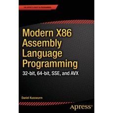 Modern X86 Assembly Language Programming: 32-Bit 64-Bit Sse and Avx Paperback, Apress