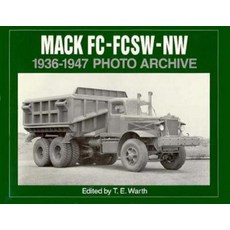 Mack FC FCSW and NW 1936-1947 Photo Archive Paperback, Enthusiast Books