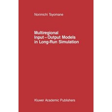 Multiregional Input -- Output Models in Long-Run Simulation Paperback, Springer