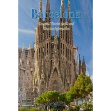 Barcelona Essential Tourist Guide and Tourism Information Paperback, Createspace