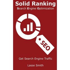 Solid Ranking: Search Engine Optimization: Learn Seo - Search Engine Optimization Paperback, Createspace Independent Publishing Platform
