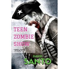 Teen Zombie Show: Pilot Paperback, Createspace Independent Publishing Platform