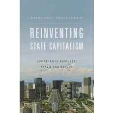 Reinventing State Capitalism: Leviathan in Business Brazil and Beyond Hardcover, Harvard University Press