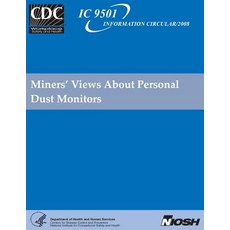Miners' Views about Personal Dust Monitors Paperback, Createspace Independent Publishing Platform
