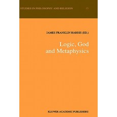 Logic God and Metaphysics Hardcover, Springer