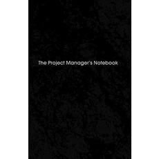 The Project Manager's Notebook: From the Creator's Notebook Series Paperback, Createspace Independent Publishing Platform