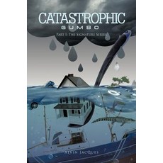 Catastrophic Gumbo: Part I: The Signature Series Paperback, Trafford Publishing