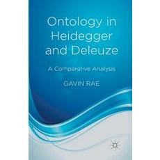 Ontology in Heidegger and Deleuze: A Comparative Analysis Paperback, Palgrave MacMillan