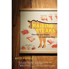 Raising Steaks the Life and Times of American Beef Paperback, Mariner Books