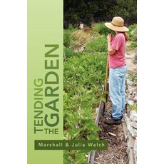 Tending the Garden: A Guide to Spiritual Formation and Community Gardens Paperback, Xlibris Corporation