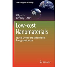 Low-Cost Nanomaterials: Toward Greener and More Efficient Energy Applications Hardcover, Springer