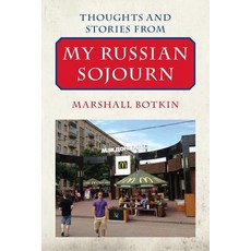 Thoughts and Stories from My Russian Sojourn Paperback, Createspace