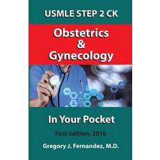 USMLE Step 2 Ck Obstetrics and Gynecology in Your Pocket: Obstetrics and Gynecology Paperback, Createspace Independent Publishing Platform