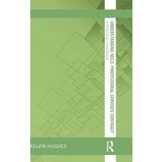 Understanding Nec3: Professional Services Contract: A Practical Handbook Hardcover, Routledge