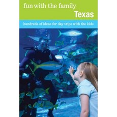 Fun with the Family Texas: Hundreds of Ideas for Day Trips with the Kids Paperback, GPP Travel