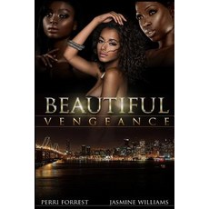 Beautiful Vengeance: Every Murder Has a Purpose Paperback, Createspace Independent Publishing Platform