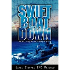 Swift Boat Down Paperback, Xlibris