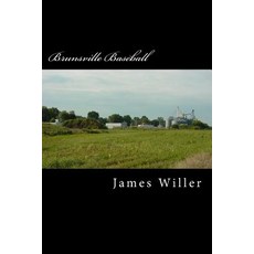 Brunsville Baseball: A Childhood Memory Paperback, Createspace Independent Publishing Platform
