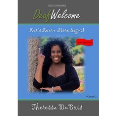 You Can Make Welcome - Volume 2: Let's Learn More Signs Paperback, Createspace Independent Publishing Platform