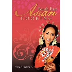 South East Asian Cooking Paperback, Authorhouse