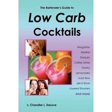 The Bartender's Guide to Low Carb Cocktails Paperback, American Book Company