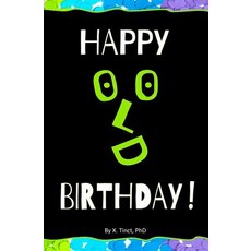 Happy Birthday! Blank Journal & Gag Gift Paperback, Createspace Independent Publishing Platform