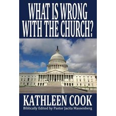 What Is Wrong with the Church? Paperback, Createspace
