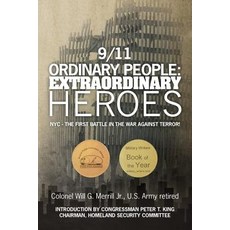 9/11 Ordinary People: Extraordinary Heroes: NYC - The First Battle in the War Against Terror! Paperback, Createspace
