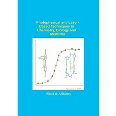 Photophysical and Laser Based Techniques in Chemistry Biology and Medicine Paperback, Booksurge Publishing