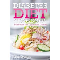 Diabetes Diet Cookbook: Diabetes for Dummies Guide Paperback, Createspace Independent Publishing Platform