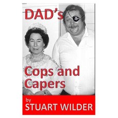 Dad's Cop's Capers Paperback, Createspace Independent Publishing Platform