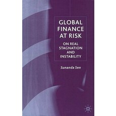 Global Finance at Risk: On Real Stagnation and Instability Hardcover, Palgrave MacMillan