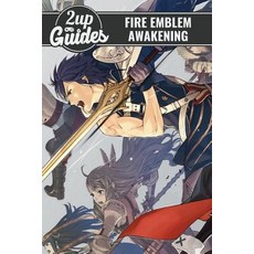 Fire Emblem Awakening Strategy Guide & Game Walkthrough - Cheats Tips Tricks and More! Paperback, Createspace Independent Publishing Platform