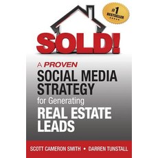 Sold! a Proven Social Media Strategy for Generating Real Estate Leads Paperback, Huntington Media