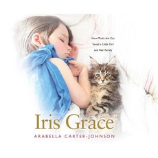 Iris Grace: How Thula the Cat Saved a Little Girl and Her Family Compact Disc, Dreamscape Media