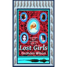 Lost Girls: Pocket Book Edition Paperback, Createspace Independent Publishing Platform