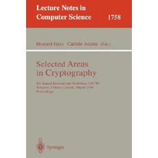 Selected Areas in Cryptography: 6th Annual International Workshop Sac'99 Kingston Ontario Canada August 9-10 1999 Proceedings Paperback, Springer