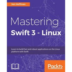 Mastering Swift 3 - Linux, Packt Publishing