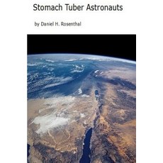 Stomach Tuber Astronauts Paperback, Createspace Independent Publishing Platform