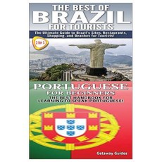 The Best of Brazil for Tourists & Portuguese for Beginners Paperback, Createspace Independent Publishing Platform