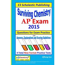 Surviving Chemistry AP Exam - 2015: Questions for Exam Practice. Paperback, Createspace Independent Publishing Platform