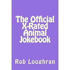 The Official X-Rated Animal Jokebook Paperback, Createspace Independent Publishing Platform