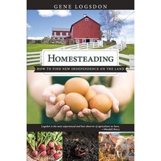 Homesteading: How to Find New Independence on the Land Paperback, Echo Point Books & Media