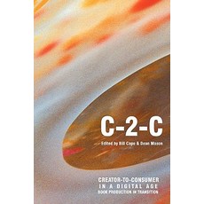 Creator to Consumer in a Digital Age: Australian Book Production in Transition Paperback, Common Ground Publishing