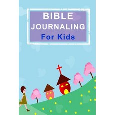 Bible Journaling for Kids: Blank Prayer Journal 6 X 9 108 Lined Pages Paperback, Createspace Independent Publishing Platform