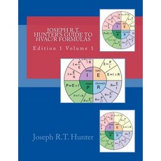 Joseph R.T. Hunter's Guide to Hvacr Formulas Book Paperback, Createspace Independent Publishing Platform