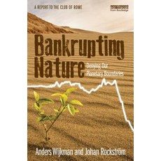 Bankrupting Nature: Denying Our Planetary Boundaries Hardcover, Routledge