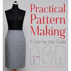 Practical Pattern Making:A Step-By-Step Guide, Firefly Publishing
